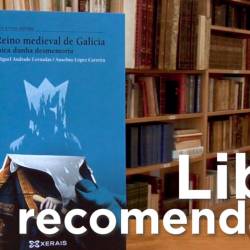 Libraría Couceiro: O Reino medieval de Galicia. Crónica dunha desmemoria