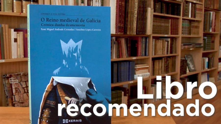 Libraría Couceiro: O Reino medieval de Galicia. Crónica dunha desmemoria