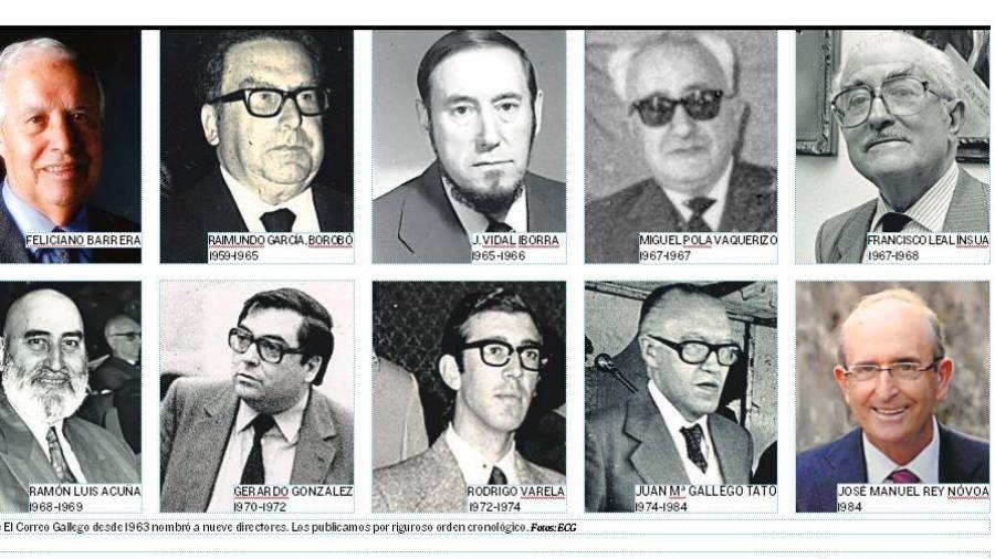 El editor de El Correo Gallego desde 1963 nombró a nueve directores. Los publicamos por riguroso orden cronológico. Fotos: ECG